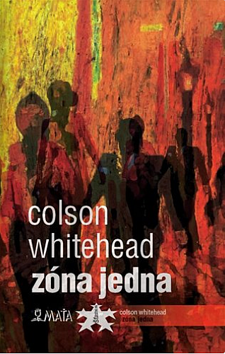 Colson Whitehead - Zóna jedna