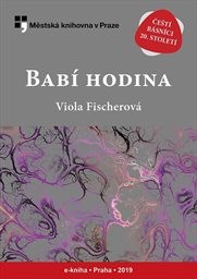 Fischerová Viola - Babí hodina Fischerová Viola - Babí hodina