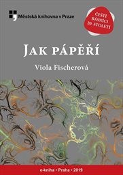 Fischerová Viola - Jak pápěří