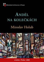Holub Miroslav - Anděl na kolečkách Holub Miroslav - Anděl na kolečkách