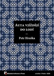 Hruška Petr - Auta vjíždějí do lodí