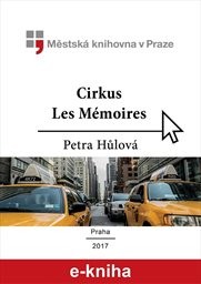 Hůlová Petra - Cirkus Les Mémoires
