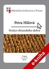 Hůlová Petra - Strážci občanského dobra