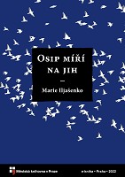 Iljašenko Marie - Osip míří na jih Iljašenko Marie - Osip míří na jih
