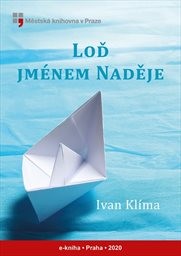 Klíma Ivan - Loď jménem Naděje Klíma Ivan - Loď jménem Naděje