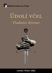 Körner Vladimír - Údolí včel