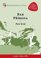 Král Petr - Bar Příroda čili Budoucnost 5 km Král Petr - Bar Příroda čili Budoucnost 5 km